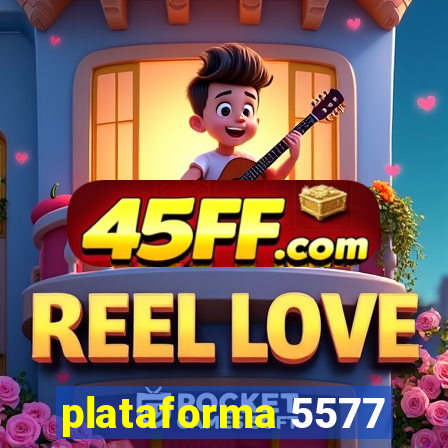 plataforma 5577